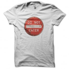 Shirt Do Not Enter blanc pour homme et femme
