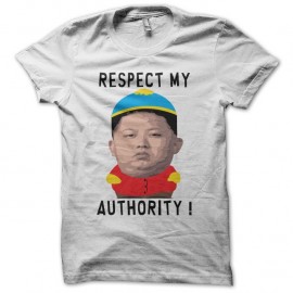 Shirt Kim Jong Un Respect My Authority parodie Southpark blanc pour homme et femme
