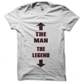 Shirt the man the legend blanc pour homme et femme