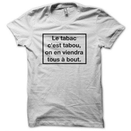 Shirt Les Inconnus Le pari Le tabac c'est tabou blanc pour homme et femme
