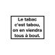 Shirt Les Inconnus Le pari Le tabac c'est tabou blanc pour homme et femme