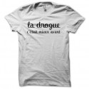 Shirt La drogue c'était mieux avant blanc pour homme et femme