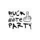 Shirt Fuck the White Party blanc pour homme et femme