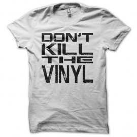 Shirt Don't Kill the Vinyl blanc pour homme et femme