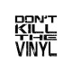 Shirt Don't Kill the Vinyl blanc pour homme et femme