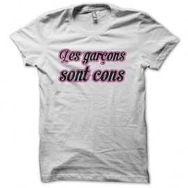 Shirt Les garçons sont des cons blanc pour homme et femme