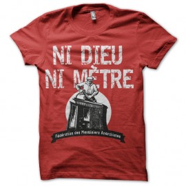 Shirt Ni dieu ni mètre parodique rouge pour homme et femme