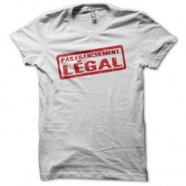 Shirt Pas franchement légal blanc pour homme et femme