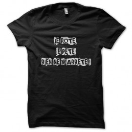 Shirt humoristique je rote je pète rien ne m'arrête noir pour homme et femme