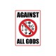 Shirt anti religions Against All Gods blanc pour homme et femme
