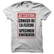 Shirt panneau Attention Cancer de la flèche Spécimen contagieux blanc pour homme et femme