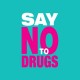 Shirt anti drogues texte Say No To Drugs turquoise pour homme et femme