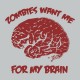 Shirt zombies want me for my brain gris pour homme et femme