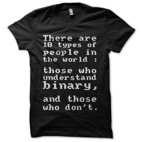 Shirt There are 10 types of people noir pour homme et femme