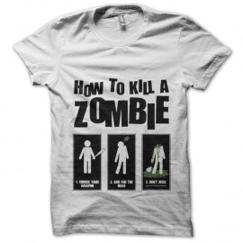 Shirt how to kill zombie blanc pour homme et femme