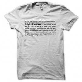 Shirt PO-T polytoxicomane définition blanc pour homme et femme