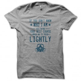 Shirt Tread Lightly - breaking bad gris pour homme et femme