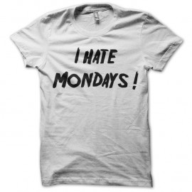 Shirt marrant je deteste le lundi I hate mondays blanc pour homme et femme