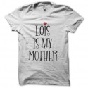 Shirt série Malcom Dewey Lois is my mother rare blanc pour homme et femme