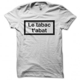 Shirt Le tabac t'abat parodie Fumer tue blanc pour homme et femme