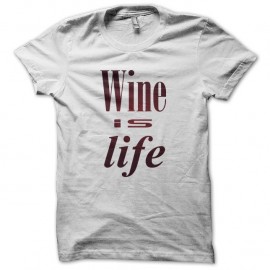 Shirt Wine is life blanc pour homme et femme