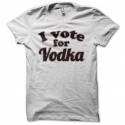 Shirt I vote for Vodka blanc pour homme et femme