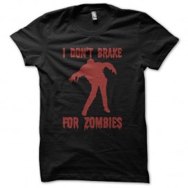 Shirt don't brake for zombies noir pour homme et femme