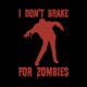 Shirt don't brake for zombies noir pour homme et femme