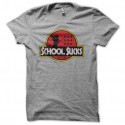 Shirt School sucks bitch parodie Jurassik Park gris pour homme et femme