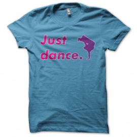 Shirt Just dance parodie Just do it turquoise pour homme et femme