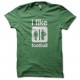 Shirt Jaime le foot I like Football vert pour homme et femme