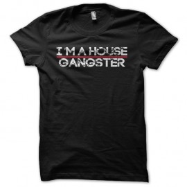 Shirt dj sneak i'm a house gangster noir pour homme et femme