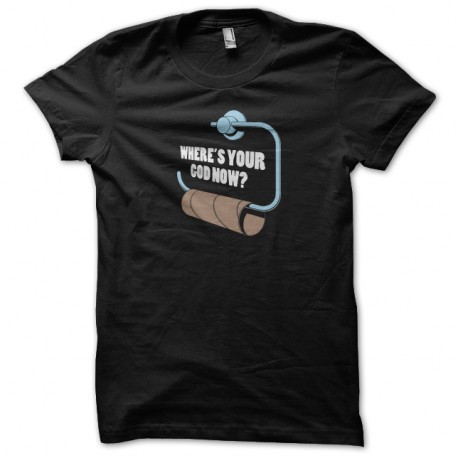 Shirt Where is your god now anti religion noir pour homme et femme