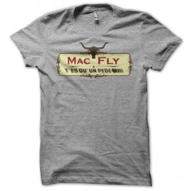 Shirt Mac Fly t'es qu'un pédé gris pour homme et femme