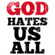 Shirt God Hates Us All - Californication - blanc pour homme et femme