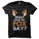 Shirt "What Does the fox say ?" noir pour homme et femme