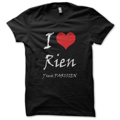 Shirt I love rien je suis parisien pour homme et femme