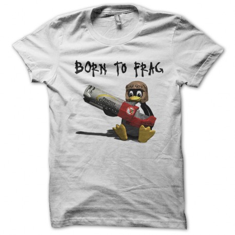 Shirt born to frag blanc pour homme et femme