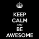 Shirt keep calm and be awesome noir pour homme et femme