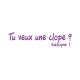 Shirt le pari ,tu veux une clope ? blanc pour homme et femme