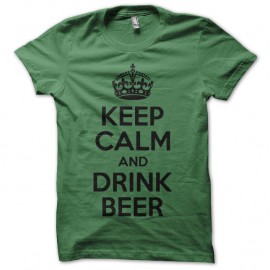 Shirt keep calm and drink beer vert pour homme et femme