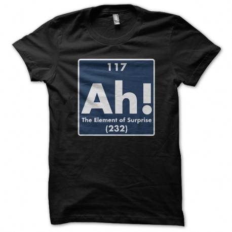 Shirt Ah! The element of surprise noir pour homme et femme