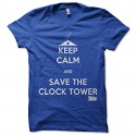 Shirt Keep Calm and Save the Clock Tower bleu pour homme et femme