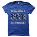 Shirt if you can read please put me back bleu pour homme et femme