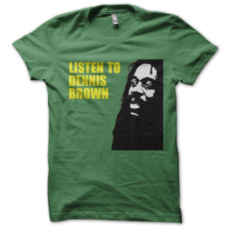 Shirt Listen to dennis brown vert pour homme et femme