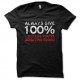 Shirt always give 100% noir pour homme et femme