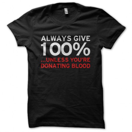 Shirt always give 100% noir pour homme et femme