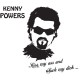 Shirt kenny powers phrases cultes en blanc pour homme et femme