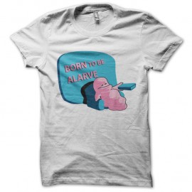 Shirt born to be alarve blanc pour homme et femme