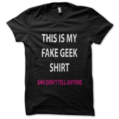Shirt this is my fake geek noir pour homme et femme